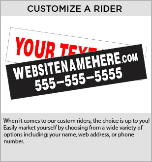 Custom Real Estate Rider | Create Your Own Custom Rider